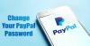 วิธีเปลี่ยนรหัสผ่าน PayPal ของคุณ (ขั้นตอนง่าย ๆ)