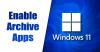 Cara Mengaktifkan Aplikasi Arsip di Windows 11