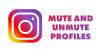 Cara Mute dan Unmute Seseorang di Instagram (Panduan Lengkap)
