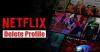So löschen Sie ein Netflix-Profil im Jahr 2022 (Desktop & Mobil)