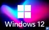 Windows 12: tot ce știm până acum, inclusiv data lansării