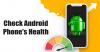 10 beste apps om de gezondheid van een Android-apparaat te diagnosticeren